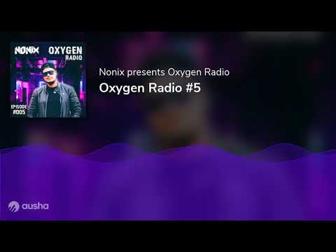 Nonix presents Oxygen Radio #5