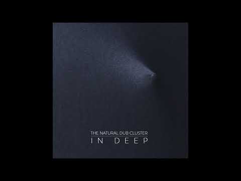 The Natural Dub Cluster - In Deep (Full Album)