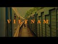 VIETNAM A Cinematic Solo Travel Video
