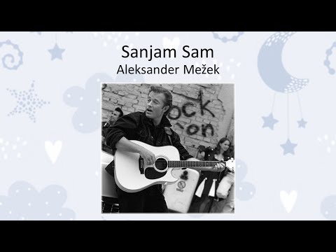 Sanjam Sam (All I Have To Do Is Dream) - Aleksander Mežek