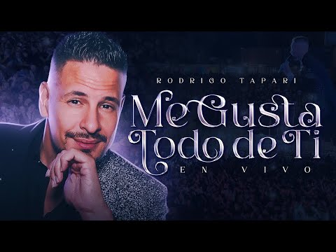 Rodrigo Tapari - Me Gusta Todo de Ti (En Vivo)