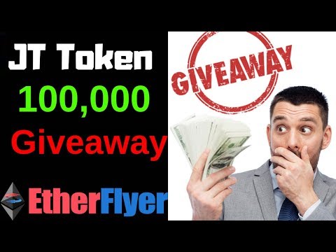 JT Token - Giveaway 100,000 (JT Token) Acaba Em 4 Dias "EtherFlyer"