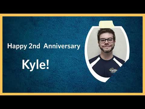 Congratulations Kyle - 2 Years!