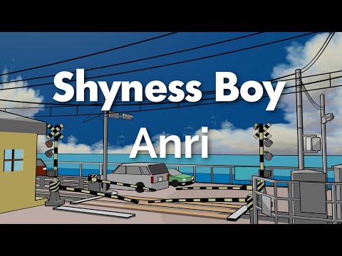 Anri - Shyness Boy | Romaji/English Lyrics