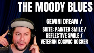 The Moody Blues-"Gemini Dream"/"Painted Smile"/"Reflective Smile"/"Veteran Cosmic Rocker" (Reaction)