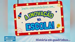  A INOVAÇÃO NA ESCOLA- EDUCAÇÃO EMPREENDEDORA SEBRAE 