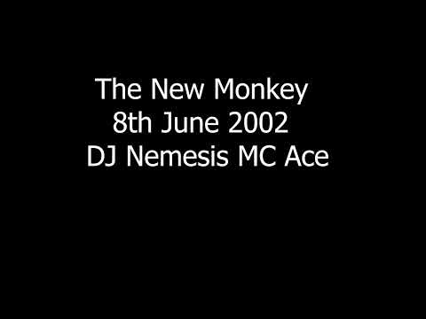 DJ Nemesis MC Ace New Monkey 11th May 2002 Side A AUDIO EDIT