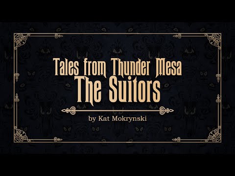 [TRAILER] TALES FROM THUNDER MESA : THE SUITORS