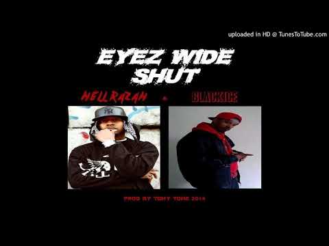 Brand new !! Eyez wide Shut ! by Hell Razah feat.BlackIce  prod by Tony Tone 2014 mp3