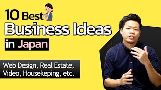 Best Business Ideas in Japan, 10 Ideas/ Markets from Japanese for foreigners. #businessideasinjapan