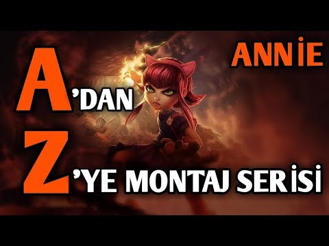 ANNİE MONTAGE!!! A'DAN Z'YE!