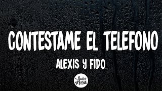 Contéstame el telefono - alexis y fido (Letra/Lyrics)