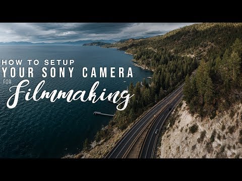How to SETUP your Sony camera for FILMMAKING | Full Menu Walkthrough