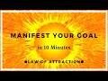 10 Minute Manifestation Meditation Powerful Visualisation