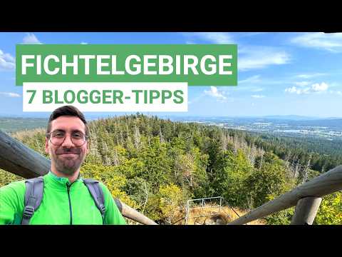 7 Reisetipps fürs Fichtelgebirge 🌲