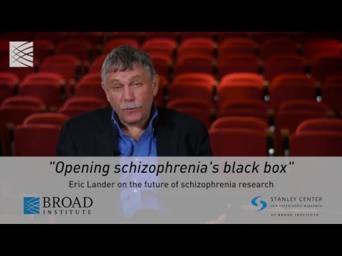 Eric Lander on the future of schizophrenia research