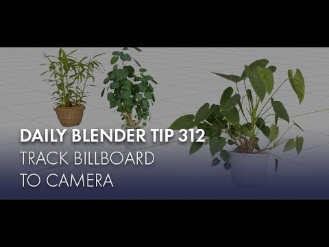 Daily Blender Tip 312 - Track Billboards To Camera (Blender 2.8)