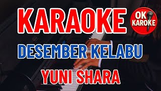 Download lagu DESEMBER KELABU - YUNI SHARA - KARAOKE - POP NOSTALGIA mp3