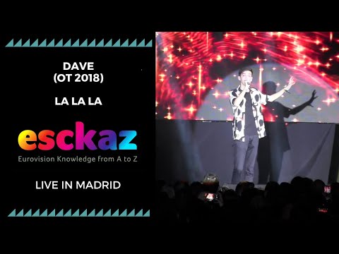 ESCKAZ in Madrid: Dave (OT 2018) - La La La (at Welcome PrePartyES 2019)