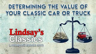 Determining the Value of Your Classic Car or Truck