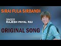 Rajesh Payal Rai ! Sirai Fula Sirbandi ! lyrics & Music Khemraj Gurung ! Unforgettable Golden Hits