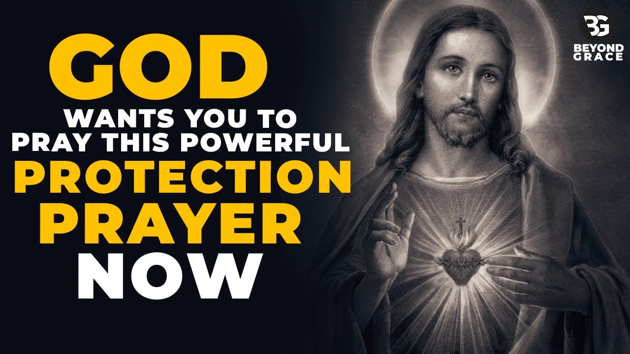 God Wants You To Pray This Powerful Prayer For Protection Now | PLEASE DON'T IGNORE THIS