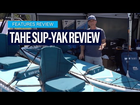 TAHE SUP-Yak | Kayak-SUP Hybrid | Review & Walk Around