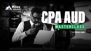 AUD: In the Shadows of Truth | Varun Jain, World’s Leading CPA Instructor | Miles Education