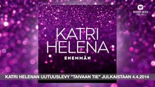 Katri Helena - Enemmän (Virallinen audio)