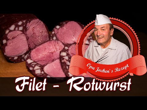 Filet Rotwurst selber machen - Wurst selber machen - Opa Jochen´s Rezept