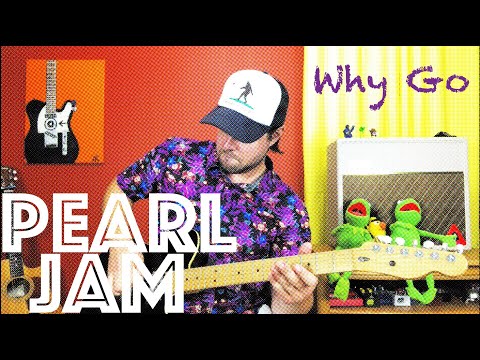 Why Go - Pearl Jam