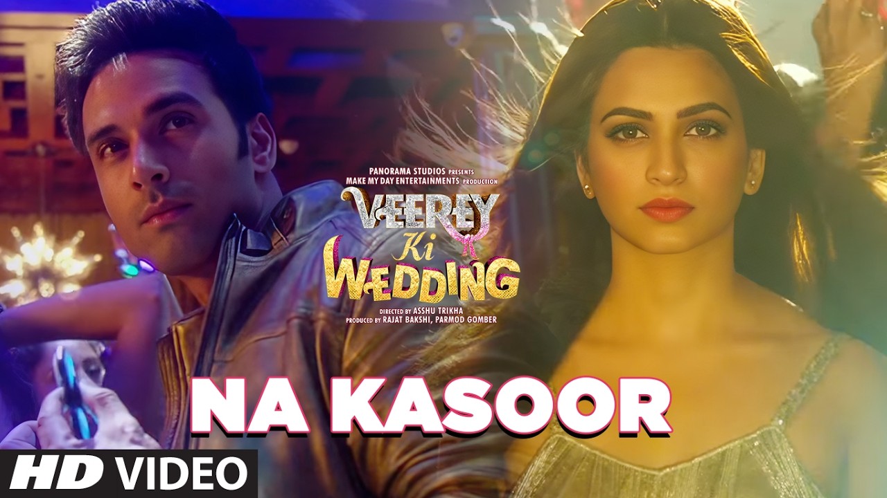 Veerey Ki Wedding: Na Kasoor (Song) | Pulkit Samrat | Jimmy Shergill | Kriti Kharbanda | Javed Ali