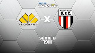 CRICIÚMA X BOTAFOGO-SP - AO VIVO | BRASILEIRÃO SÉRIE B – 10/04/2026