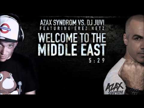 Azax Syndrom & DJ Juvi - Welcome To The Middle East