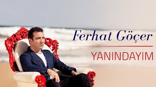 Ferhat Göçer - Yanındayım (Official Audio)