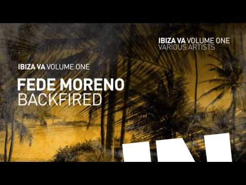 Fede Moreno - Backfired [IBIZA VA Vol.1]