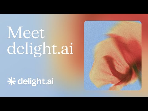  Meet Delight.ai - your Branded AI Concierge