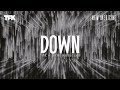 Thousand Foot Krutch & New Medicine - Down (Lyric Video)