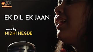 Ek Dil Ek Jaan | cover by Nidhi Hegde | Sing Dil Se Unplugged | Padmaavat | Shivam Pathak