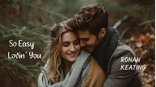 So Easy Lovin´ You - Ronan Keating (tradução) HD