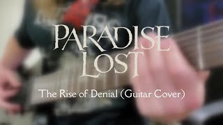 Paradise Lost - The Rise of Denial (Guitar Cover)