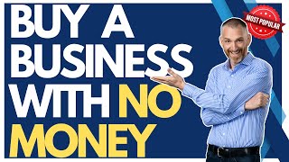 Buy a business with no money? How to Buy a Business - How to Sell a Business - David C Barnett