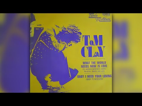 Tom Clay - What the World Needs Now Is Love/Abraham, Martin And John
