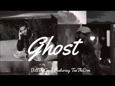 BILLTHEGOAT AND TAE THE DON: GHOST (OFFICIAL AUDIO)