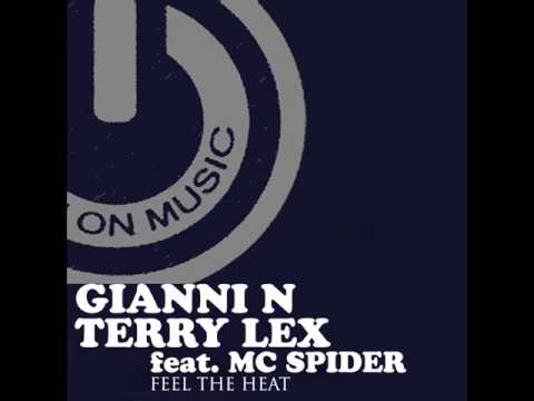 Gianni N & Terry Lex feat. MC Spider - Feel The Heat(Main Mix)