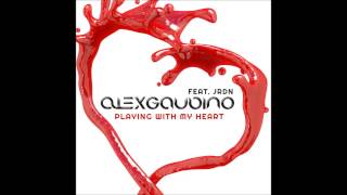 Alex Gaudino feat. JRDN - Playing With My Heart (Radio Edit)