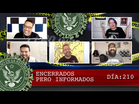ENCERRADOS PERO INFORMADOS DÍA: 210 - EL PULSO DE LA REPÚBLICA