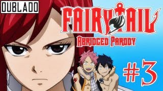 Fairy Tail Abridged - Episódio 3 Dublado