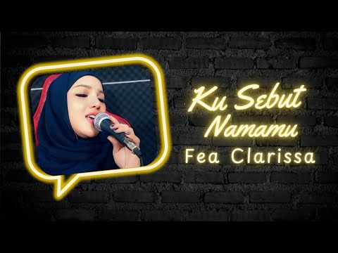 Ku Sebut Namamu by Fea Clarissa #lagumalaysia #sonia #feaclarissa