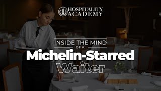 Inside a Michelin-Star Waiter’s Mind: The Art of Service